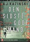 Den sidste gode mand by A.J. Kazinski
