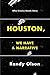 Houston, We Have a Narrative by Randy Olson