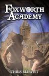 Foxworth Academy:...