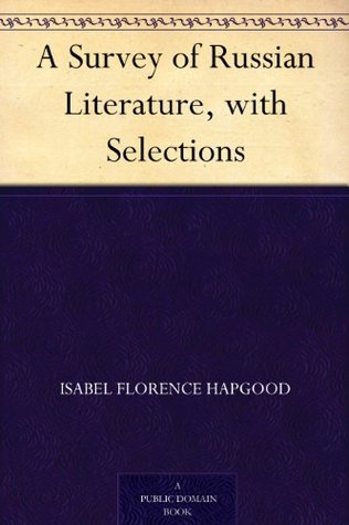 A Survey of Russian Literature, with Selections (Kindle Edition)
