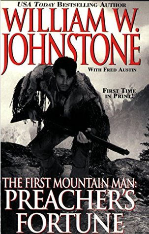 Preacher's Fortune (The First Mountain Man, #12)