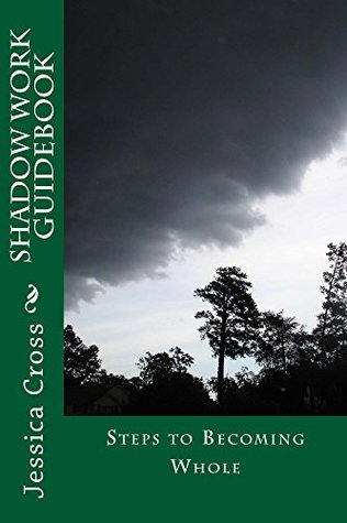 Shadow Work Guidebook: Steps to Becoming Whole (Kindle Edition)