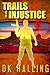 Trails of Injustice (Hank Rangar Thriller #2)