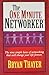The One Minute Networker: The Nine Simple Laws Of Networking That Will Change Your Life Forever
