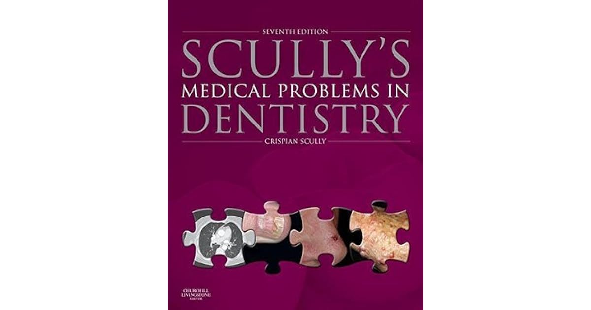 Scully's Medical Problems in Dentistry by Crispian M. Scully