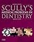 Scully's Medical Problems in Dentistry E-Book