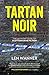 Tartan Noir: The definitive guide to Scottish crime fiction