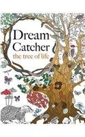 Dream Catcher: the tree of life: An elaborate & Powerful Colouring Book For All Ages (Paperback)