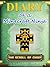MINECRAFT: Diary of a Minecraft Ninja The Scroll of Cheat [Minecraft Diary Book 4] (Minecraft herobrine mods, Minecraftraft free download)