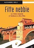 Fitte nebbie. La prima indagine di Sambuco & Dell'Oro