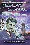 Tesla's Signal by L. Woodswalker