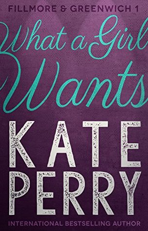 What a Girl Wants (Fillmore & Greenwich, #1)