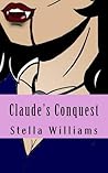 Claude's Conquest (Maura's Men, #2) Claude's Conquest (Maura's Men, #2)