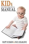 KIDs Now They Come With A Manual