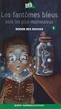 Les Fantômes Bleus Sont Les Plus Malheureux