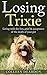 Losing Trixie by Colleen  Deardon