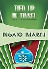 Tied Up in Tinsel by Ngaio Marsh