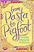 From Pasta to Pigfoot