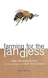 Farming for the Landless: New perspectives on the cultivation of our honeybee