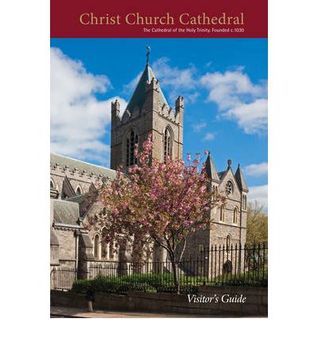 Christ Church Cathedral Visitor's Guide: A Visitor's Guide to Christ Church Cathedral, Dublin (Paperback)