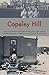 Copeley Hill: Living in an isolated married student housing project while husbands attended college on the G.I. Bill is not what it seemed. The year? 1948.