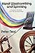 Hand Woolcombing and Spinning by Peter Teal