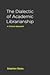 The Dialectic of Academic L...