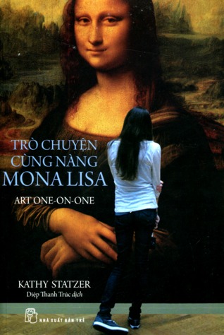 Trò Chuyện Cùng Nàng Mona Lisa (Paperback)