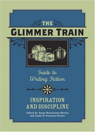 Glimmer Train Guide to Writing Fiction, Vol. 2: Inspiration and Discipline (Hardcover)