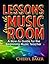 Lessons From the Music Room by Cheryl Baker