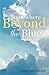Somewhere Beyond the Blue