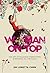 Woman on Top by Loretta Chen