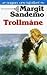 Trollmåne by Margit Sandemo Trollmåne by Margit Sandemo