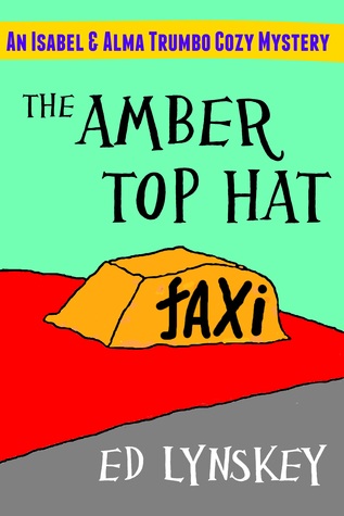 The Amber Top Hat (Isabel & Alma Trumbo #4)