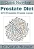 Prostate Diet: BPH, Prostat...