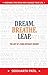 Dream. Breathe. Leap.