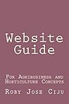 Website Guide: For Agribusiness and Horticulture Concepts (Food & Agriculture (General) Book 2)