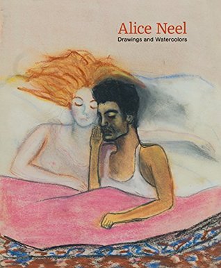Alice Neel: Drawings and Watercolors (Hardcover)