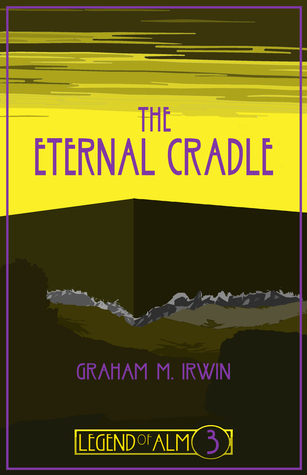 The Eternal Cradle (Legend of Alm 3)