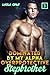 Dominated By My Alpha, Overprotective Stepbrother Book 3 (Taboo Stepbrother Erotica)