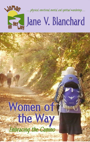 Women of the Way: Embracing the Camino (Paperback)