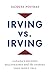 Irving vs Irving by Jacques Poitras