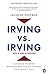 Irving vs. Irving by Jacques Poitras
