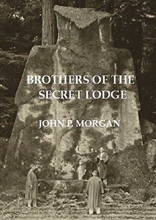BROTHERS OF THE SECRET LODGE: The God of the Freemasons & the New World Order (Kindle Edition)