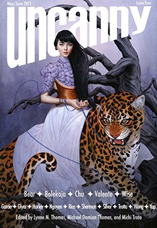 Uncanny Magazine Issue 4: May/June 2015 (Kindle Edition)