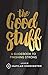 The Good Stuff: A Guidebook to Finishing Strong