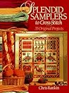 Splendid Samplers To Cross-Stitch by Chris Rankin