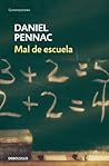 Mal de escuela by Daniel Pennac