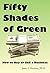 Fifty Shades of Green: How ...