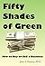 Fifty Shades of Green by Jerry Horton